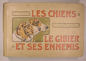 Les chiens, le gibier et ses ennemis