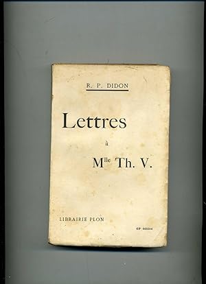 Image du vendeur pour LETTRES DU R. P. DIDON de l'ordre des Frres Prcheurs  Mademoiselle Th. V. (179 lettres). mis en vente par Librairie CLERC