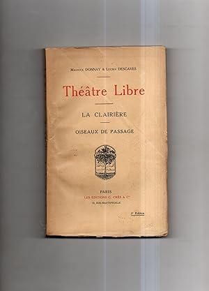 Imagen del vendedor de Thtre Libre : La Clairire. - Oiseaux de passage. Troisime dition a la venta por Librairie CLERC