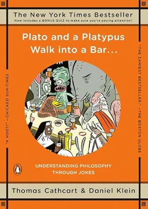 Imagen del vendedor de Plato and a Platypus Walk into a Bar . . . : Understanding Philosophy Through Jokes a la venta por AHA-BUCH GmbH