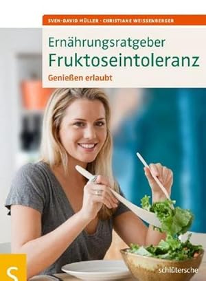 Seller image for Ernhrungsratgeber Fruktoseintoleranz : Genieen erlaubt for sale by AHA-BUCH GmbH