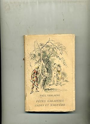 FÊTES GALANTES. JADIS ET NAGUÈRE. Texte établi et annoté par Yves Gérard Le Dantec.