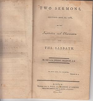 Two Sermons, Delivered April 27, 1788, on the Institution and Observation of the Sabbath