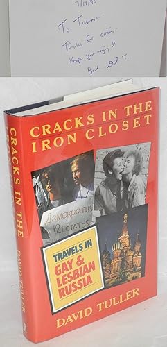 Seller image for Cracks in the Iron Closet: travels in gay & lesbian Russia [inscribed & signed] for sale by Bolerium Books Inc.
