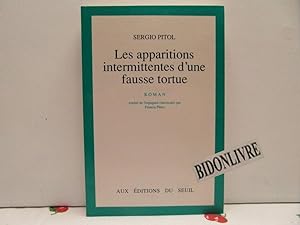 Seller image for Les apparitions intermittentes d'une fausse tortue for sale by Bidonlivre