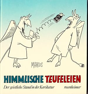 Himmlische Teufeleien. Der geistliche Stand in der Karikatur.