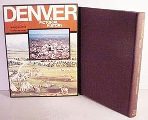 Denver / A Pictorial History From Frontier Camp To Queen City Of The Plains [__SIGNED__LIMITED__E...