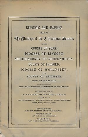Image du vendeur pour Reports and Papers of the Architectural Societies of York, Lincoln, Northampton, Bedford, Worcester and Leicester, 1862, Volume VI part 2 mis en vente par Barter Books Ltd
