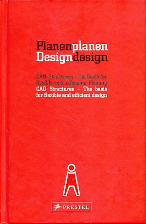 Planenplanen. Designdesign. CAD-Strukturen. Die Basis für flexible und effiziente Planung. CAD St...