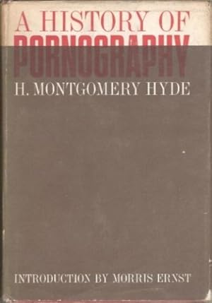 Seller image for A HISTORY OF PORNOGRAPHY, for sale by tsbbooks