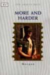 Seller image for MORE AND HARDER, for sale by tsbbooks