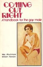 Imagen del vendedor de COMING OUT RIGHT: A HANDBOOK FOR THE GAY MALE, a la venta por tsbbooks