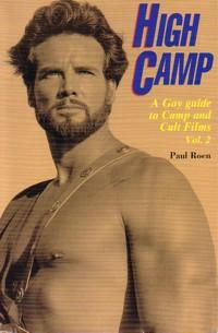 HIGH CAMP: A GAY GUIDE TO CAMP AND CULT FILMS VOL. 2,