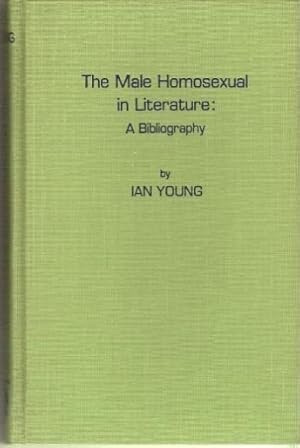 Imagen del vendedor de THE MALE HOMOSEXUAL IN LITERATURE: A BIBLIOGRAPHY a la venta por tsbbooks