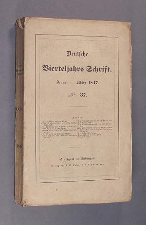 Deutsche Vierteljahrs Schrift. Heft No. 37, Januar - März 1847 (= Jahrgang 1847, Heft 1).