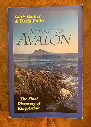 Seller image for Journey to Avalon: the Final Discovery of King Arthur for sale by Three Geese in Flight Celtic Books