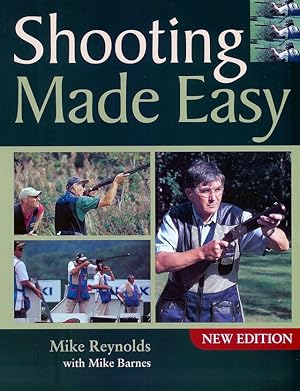 Seller image for SHOOTING MADE EASY. Mike Reynolds with Mike Barnes. for sale by Coch-y-Bonddu Books Ltd