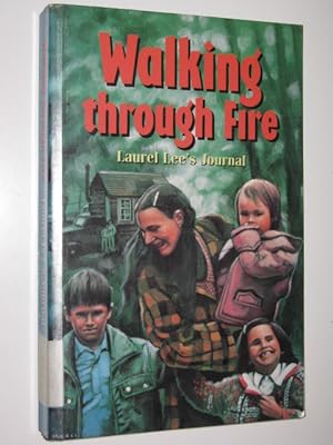 Seller image for Walking Through Fire : Laural Lee's Journal for sale by Manyhills Books