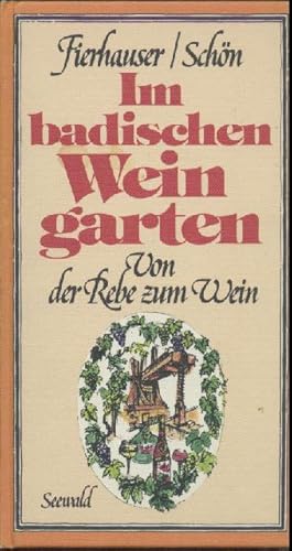 Badische Weintrilogie. 3 Bände. Fierhauser u. Schön: Im badischen Weingarten. Götz: Wein und Kult...