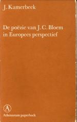 Bild des Verkufers fr De pozie van J.C. Bloem in Europees perspectief zum Verkauf von Antiquariaat Parnassos vof