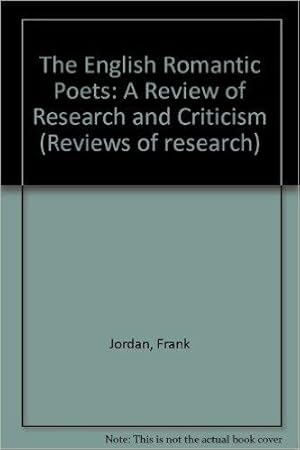 The English Romantic Poets: A Review Of Research And Criticism