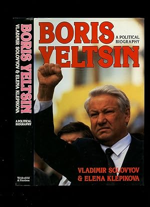 Imagen del vendedor de Boris Yeltsin; A Political Biography a la venta por Little Stour Books PBFA Member