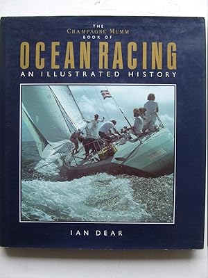 Image du vendeur pour THE CHAMPAGNE MUMM BOOK OF OCEAN RACING, An Illustrated History mis en vente par McLaren Books Ltd., ABA(associate), PBFA