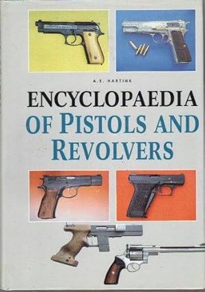 Seller image for Encyclopaedia of Pistols and Revolvers for sale by North American Rarities