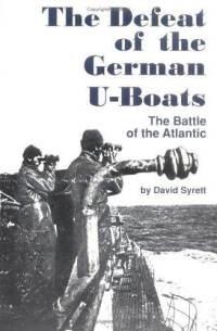 Seller image for The Defeat of the German U-Boats for sale by North American Rarities