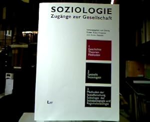 Imagen del vendedor de Soziologie : Zugnge zur Gesellschaft. Bd. 1. Geschichte, Theorien und Methoden. a la venta por Antiquariat Michael Solder