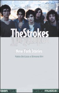 Immagine del venditore per The Strokes. New York Stories. venduto da FIRENZELIBRI SRL