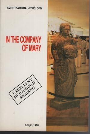 In the Company of Mary : a Reflective Search of Medugorje (Second Revised Edition) Translated Int...