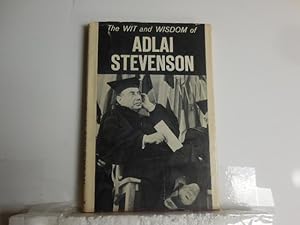 Bild des Verkufers fr Wit and Wisdom of Adlai Stevenson zum Verkauf von Horton Colbert