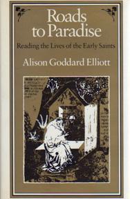 Seller image for Roads to Paradise: Reading the Lives of the Early Saints for sale by Sutton Books