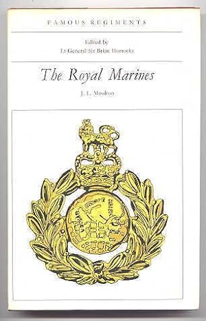 THE ROYAL MARINES. FAMOUS REGIMENTS SERIES.