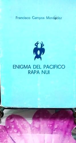 Enigma del Pacífico " Rapa Nui ". Prólogo Sergio Martínez Baeza