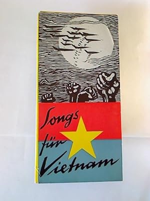 Songs für Vietnam. - Eine Sammlung mit Liedern und Songs von Berufs- und Laienschaffenden. (Der G...