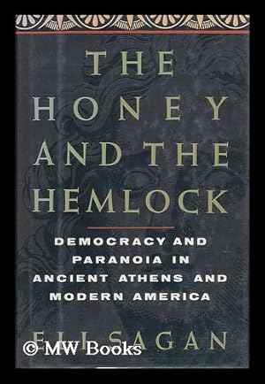 Seller image for The Honey and the Hemlock - Democracy and Paranoia in Ancient Athens and Modern America for sale by MW Books