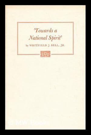 Bild des Verkufers fr Towards a National Spirit': Collecting and Publishing in the Early Republic to 1830 zum Verkauf von MW Books
