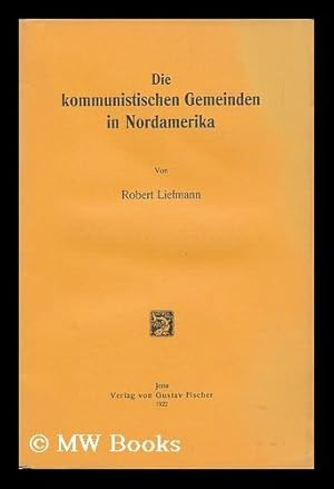 Immagine del venditore per Die Kommunistischen Gemeinden in Nordamerika venduto da MW Books