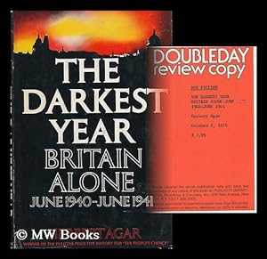 Imagen del vendedor de The Darkest Year : Britain Alone, June 1940-June 1941 a la venta por MW Books