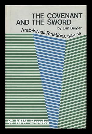 Seller image for The Covenant of the Sword : Arab-Israeli Relations, 1948-56 for sale by MW Books