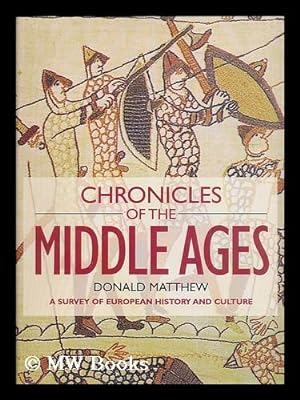 Seller image for Chronicles of the Middle Ages - a Survey of European History and Culture for sale by MW Books