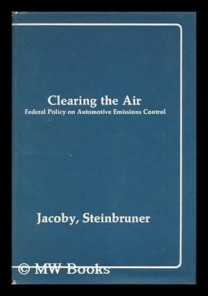 Seller image for Clearing the Air : Federal Policy on Automotive Emissions Control for sale by MW Books