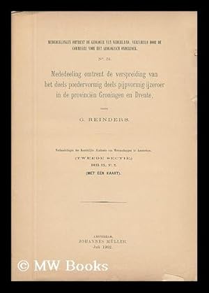 Image du vendeur pour Mededeeling Omtrent De Verspreiding Van Het Deels Poedervormig Deels Pijpvormig Ijzeroer in De Provincien Groningen En Drente Medeelingen Omtrent De Geologie Van Nederland, Verzameld Door De Commissie Voor Het Geologisch Onderzoek ; No. 31 mis en vente par MW Books