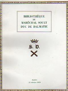 Bild des Verkufers fr Bibliothque du Marchal Soult, Duc de Dalmatie. zum Verkauf von Bookinerie