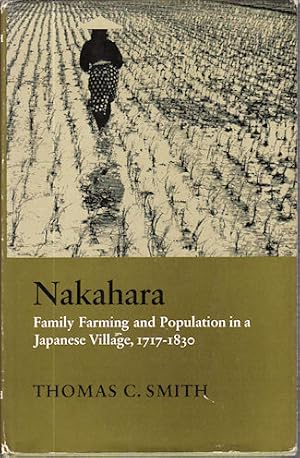 Nakahara. Family Farming and Population in a Japanese Village, 1717 - 1830.