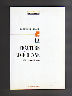 La fracture algérienne. 1990 : Carnet de route.