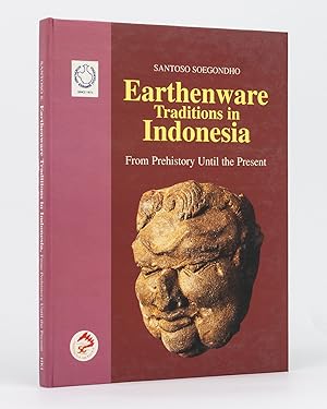 Earthenware Traditions in Indonesia from Prehistory until the Present