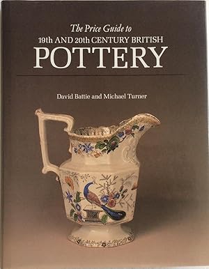 Seller image for THE PRICE GUIDE TO 19TH AND 20TH CENTURY BRITISH POTTERY INCLUDING STAFFORDSHIRE FIGURES AND COMMEMORATIVE WEAR. for sale by Chris Barmby MBE. C & A. J. Barmby